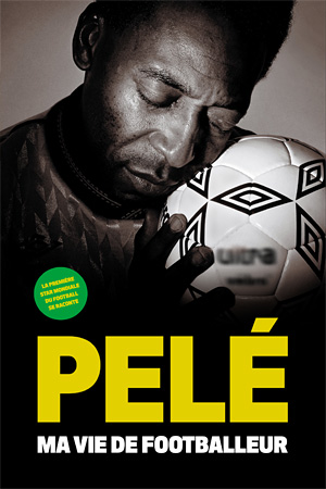 Pelé, Ma vie de footballeur