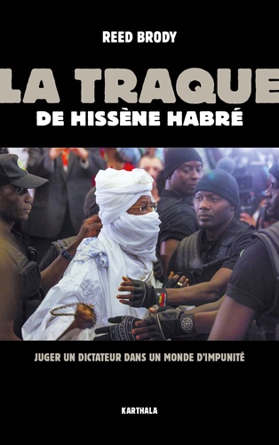 La traque de Hissène Habré